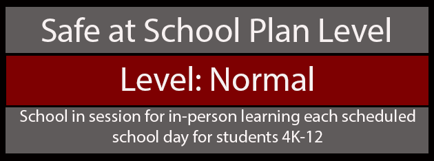 Current Safe at School Plan Level: Normal